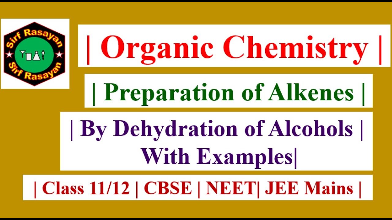 Hydrocarbons | Preparation of Alkenes | Dehydration of Alcohols | With Examples | @SirfRasayan