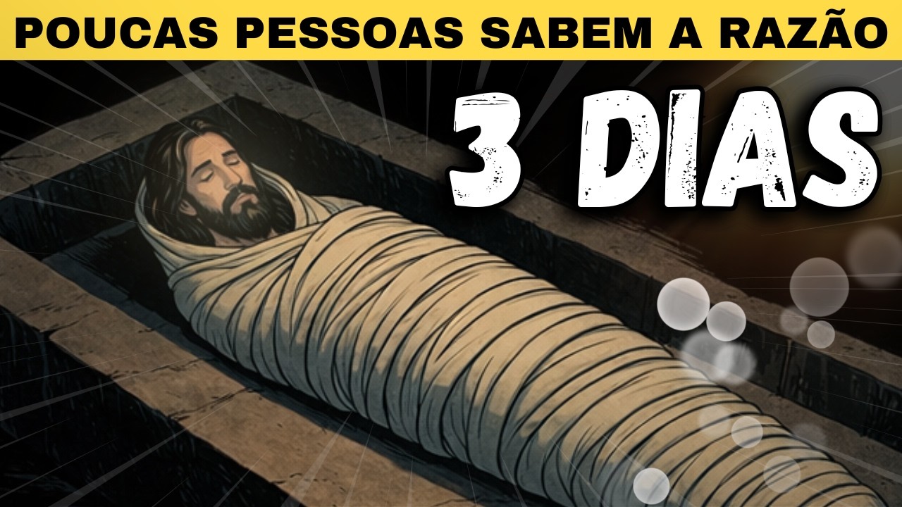 Jesus PRECISAVA ficar 3 dias morto — entenda o porquê