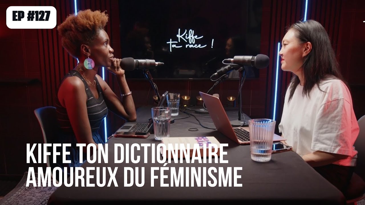 #127 Kiffe ton dictionnaire amoureux du féminisme