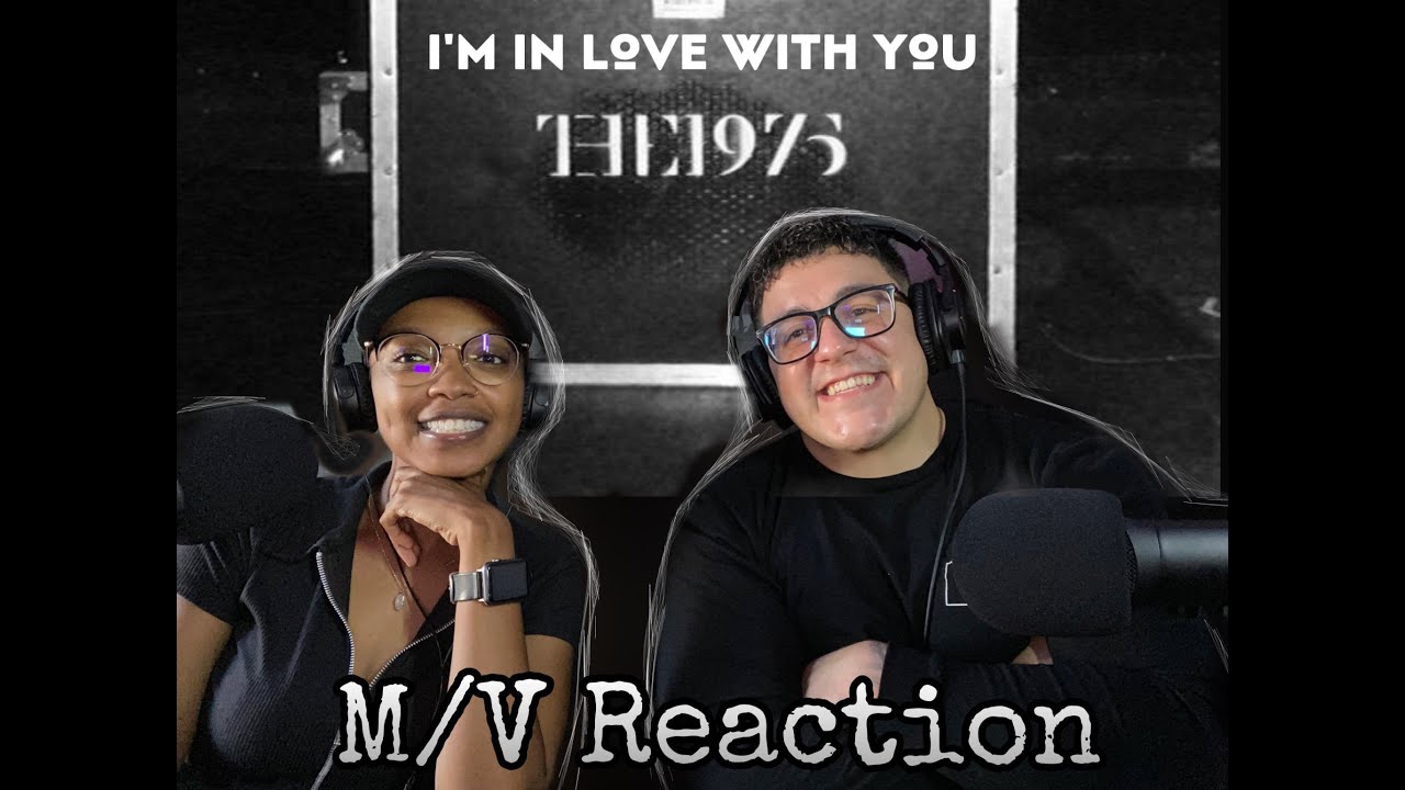 THE 1975 | Im In Love With You M/V Reaction