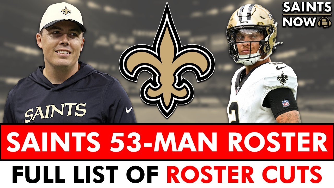 🚨INSTANT REACTION🚨 New Orleans Saints 53-Man Roster REVEALED | Full List Of Saints Roster Cuts