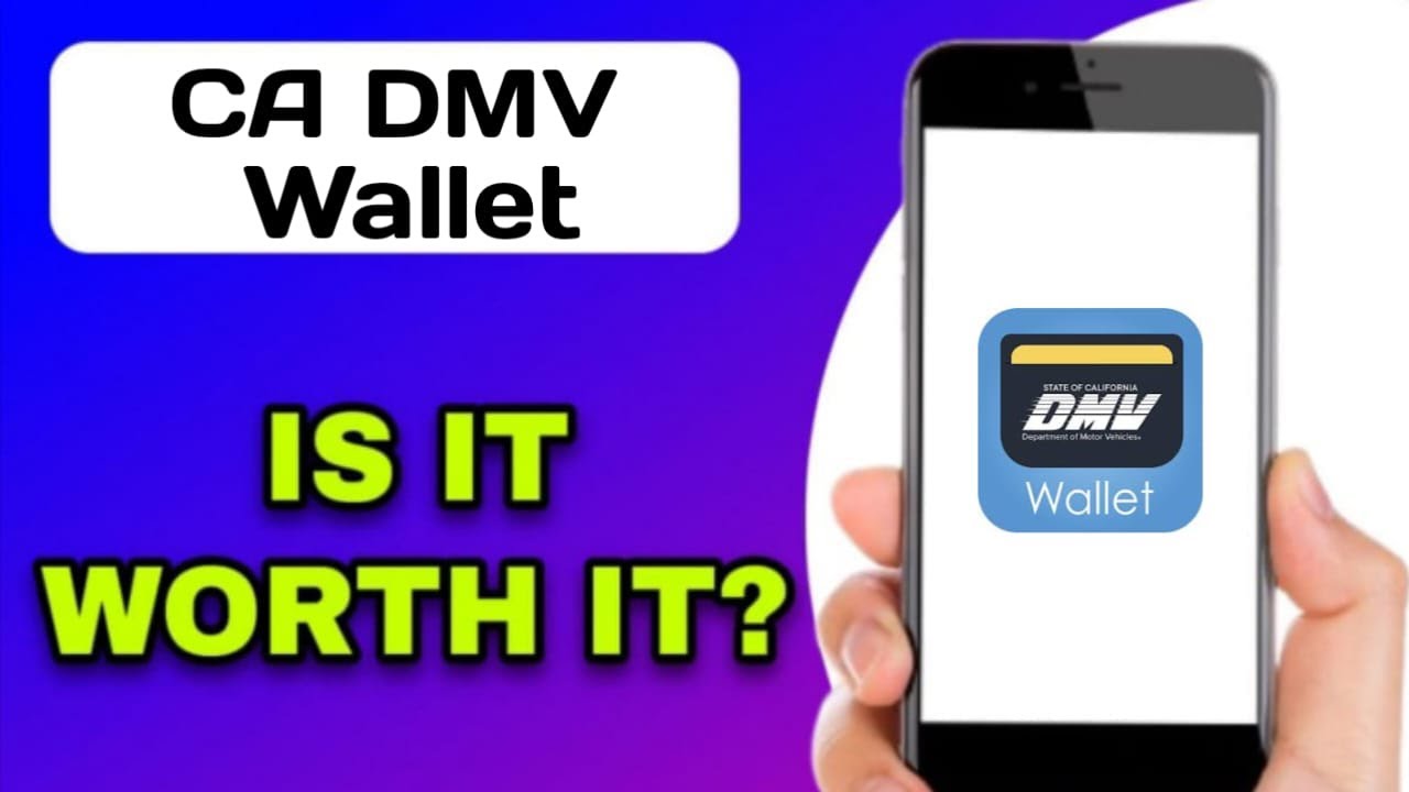 IS THE CA DMV WALLET APP WORTH USING? (EXPLAINED)
