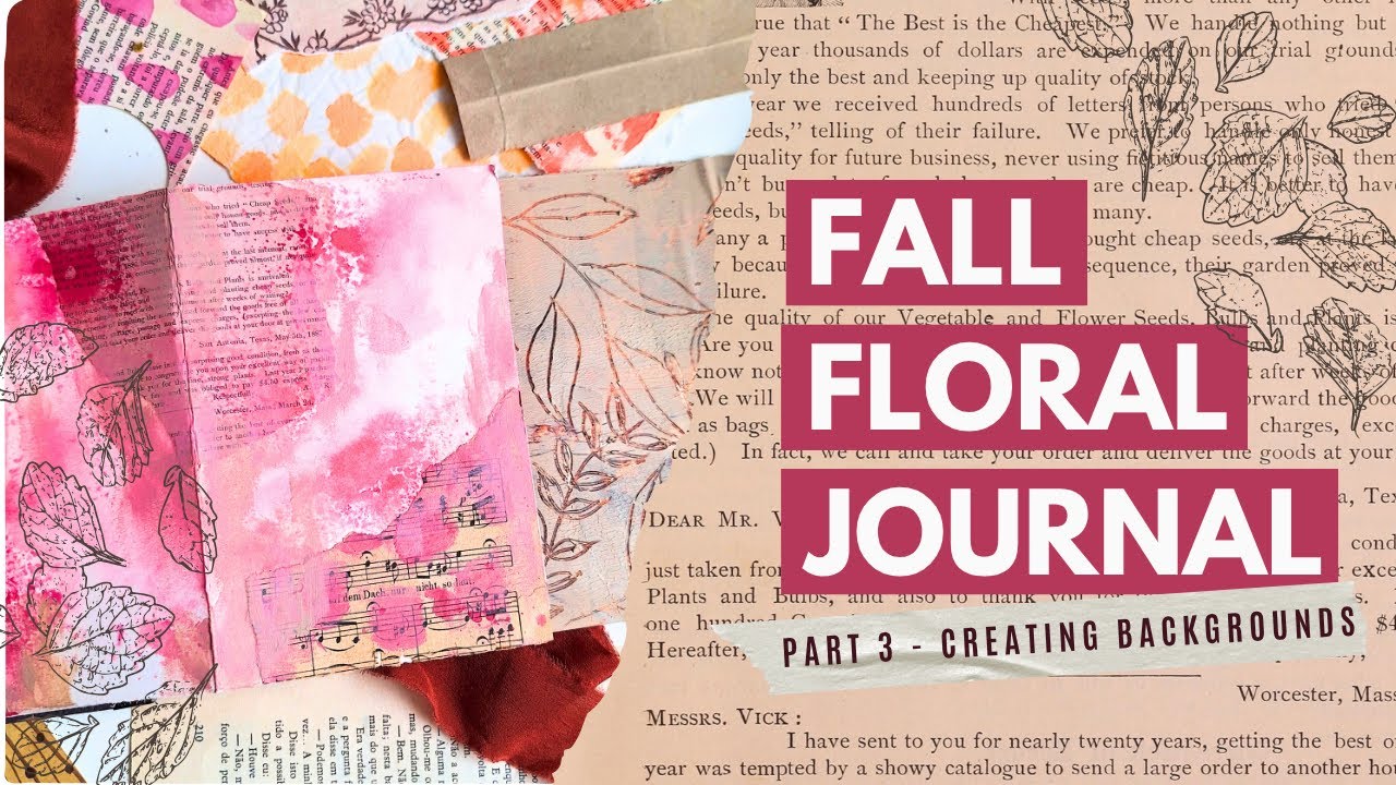 Fall Floral Journal | Part 3 - Creating Backgrounds