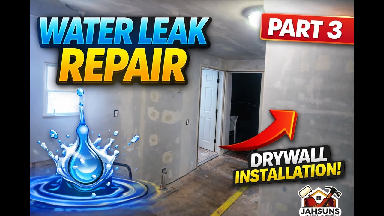 Part 3 | Water Leak Repair – Drywall Installation