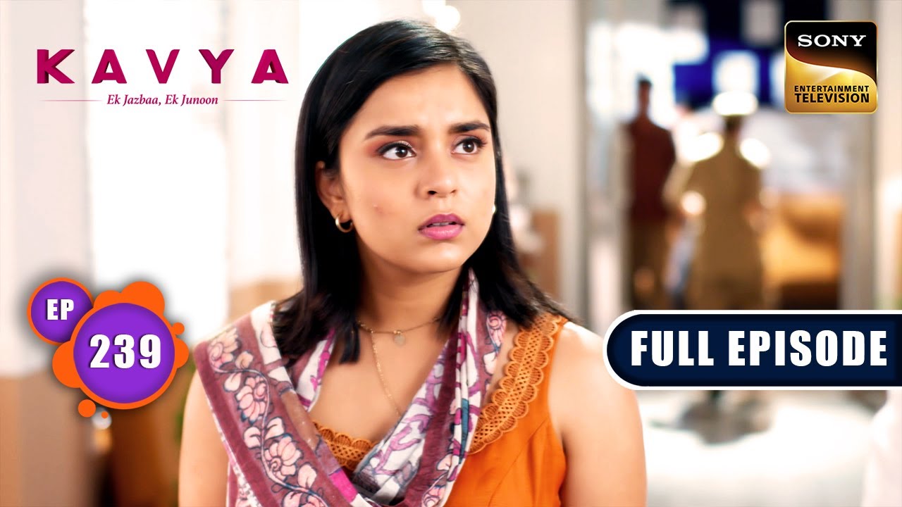 Adi Is Blacklisted | Kavya - Ek Jazbaa Ek Junoon - Ep 239 | Full Episode | 23 Aug 2024