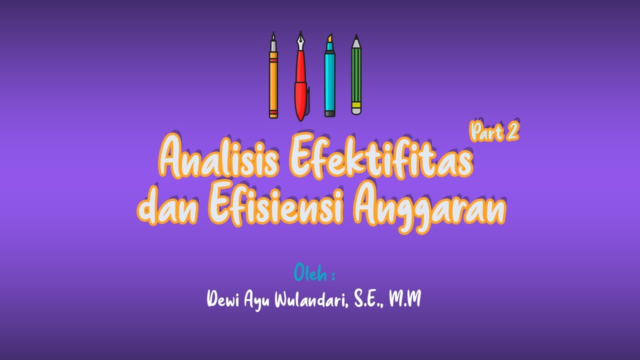 Analisis Efektifitas dan Efisiensi Anggaran #2