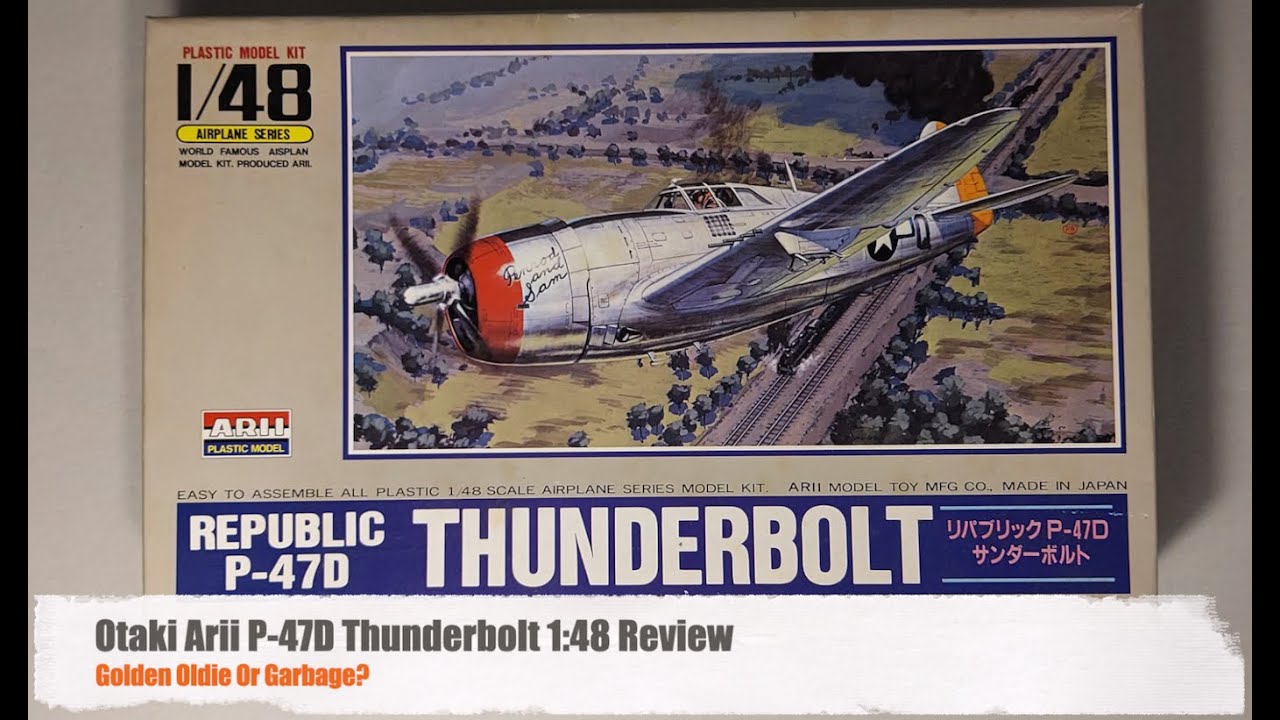 Otaki/Arii 1:48 P-47D Thunderbolt Review - Golden Oldie Or Garbage?