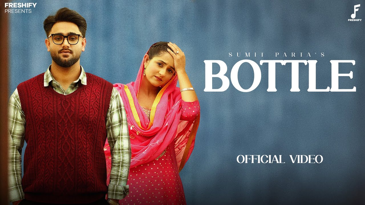 Bottle - Sumit Parta (Official Video) Rakhi Lohchab | New Haryanvi Song 2025 | Freshify Recordss
