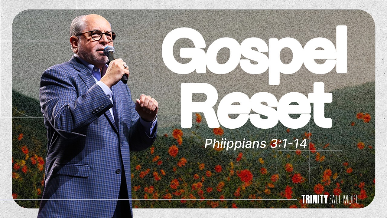Gospel Reset | Philippians 3:1-14