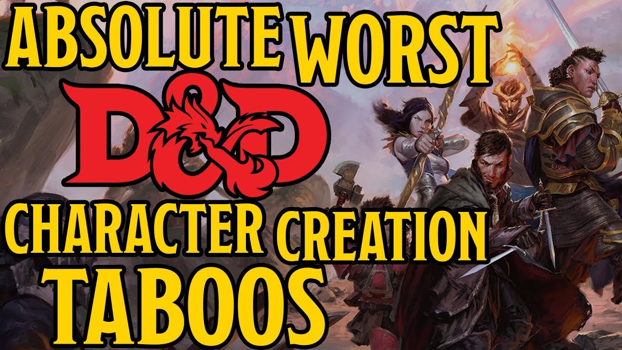 The Worst Character Creation Taboos for Dungeons and Dragons 5th Edition