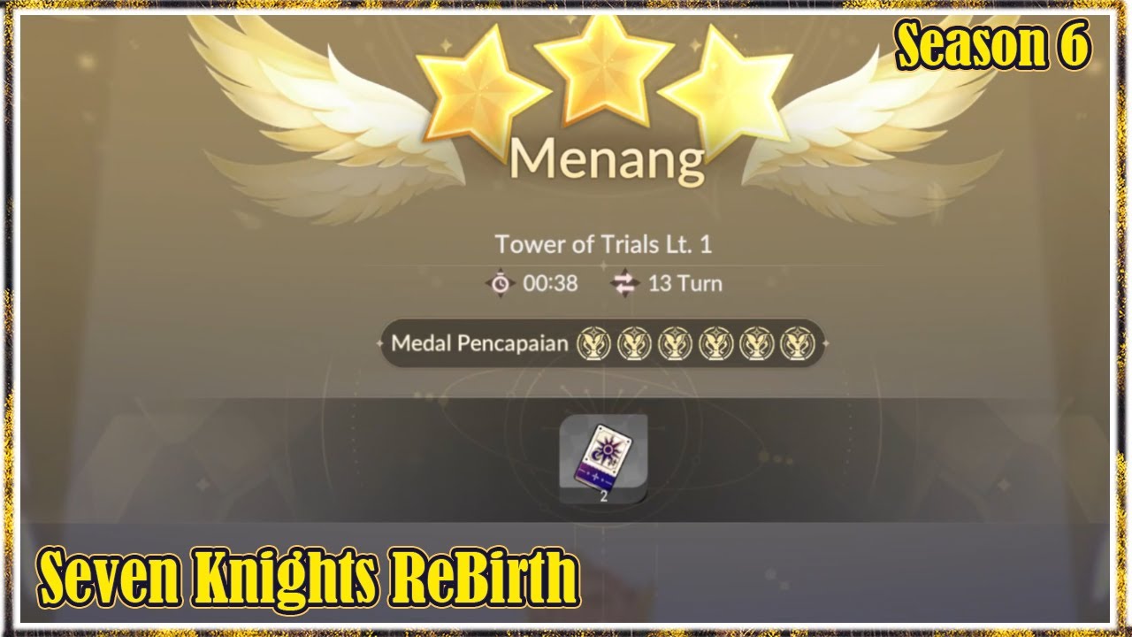 Tower Of Trials Lantai 1 Season 6  (6 Medal ) | Seven Knights ReBirth