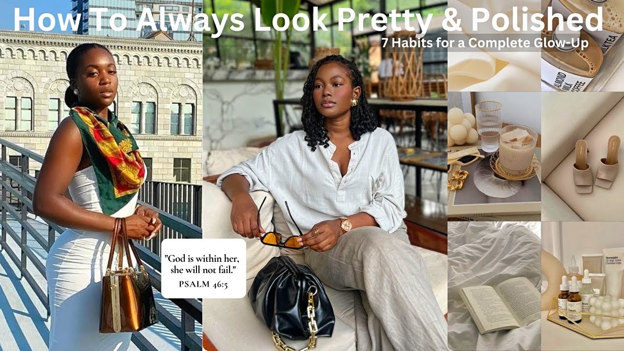 How to Always Look Pretty & Polished | Step-by-Step Guide