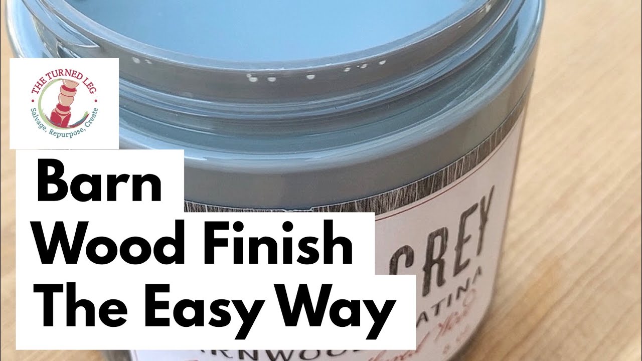 Barn Wood Finish the EASY Way