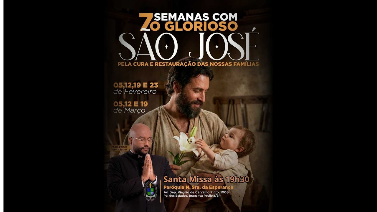 7 Semanas com o Glorioso São José - Semana  4 - Na Matriz de Nossa Senhora da Esperança.