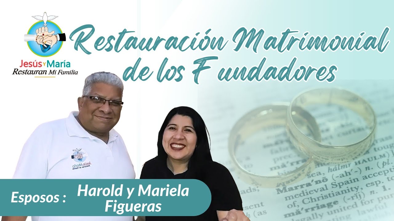 Testimonio Restauración Matrimonial Harold Figueras y @MarielaVillanuevadeFigueras  fundadores