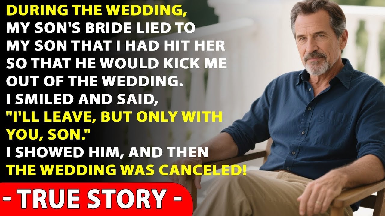 My Son's Fiancée Lied That I Hit Her To Get Me Kicked Out Of The Wedding. She Forgot That...
