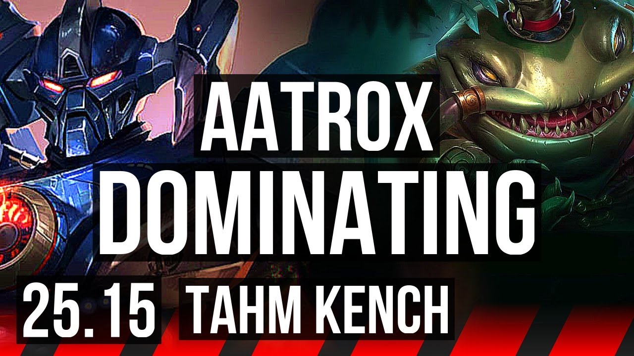 AATROX vs TAHM KENCH (TOP) | 6 solo kills, 11/2/5, 42k DMG, Dominating | KR Master | 25.15