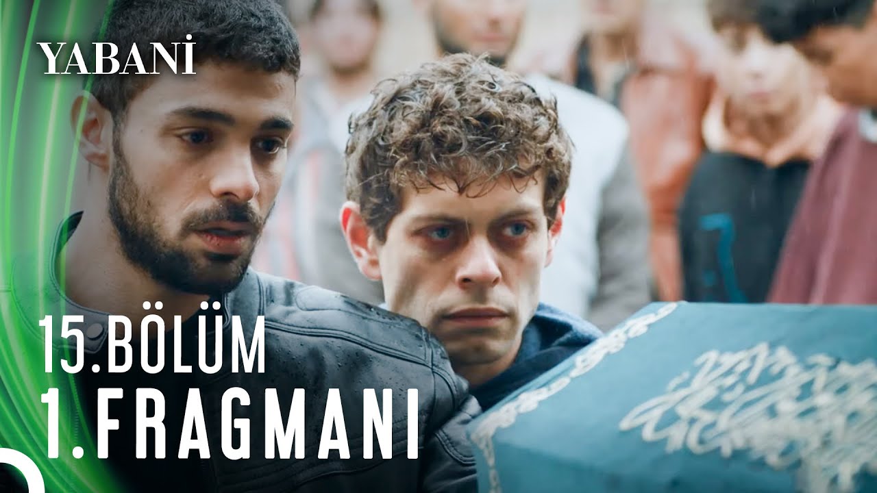 Yabani 15. B&ouml;l&uuml;m 1. Fragmanı
