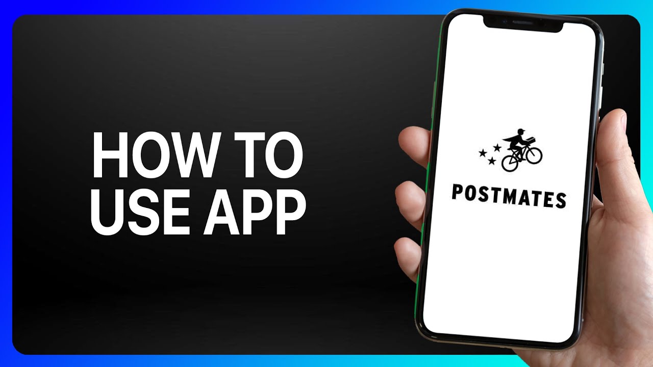 How To Use Postmates Delivery App Tutorial
