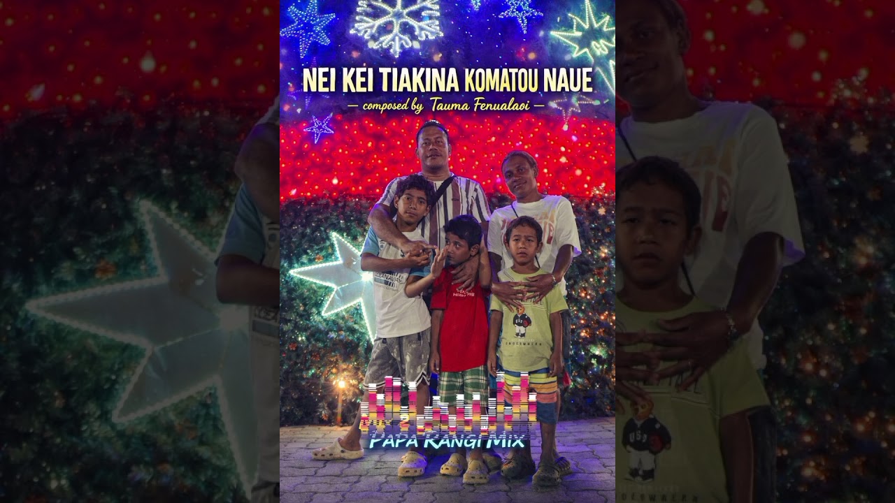 PAPA RANGI MIX prompt - NE KEI TIAKINA KOMATOU NAUE 😭, composed by tauma fenualaoi, 2026!