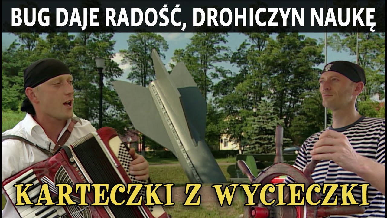 BUG DAJE RADOŚĆ, DROHICZYN NAUKĘ