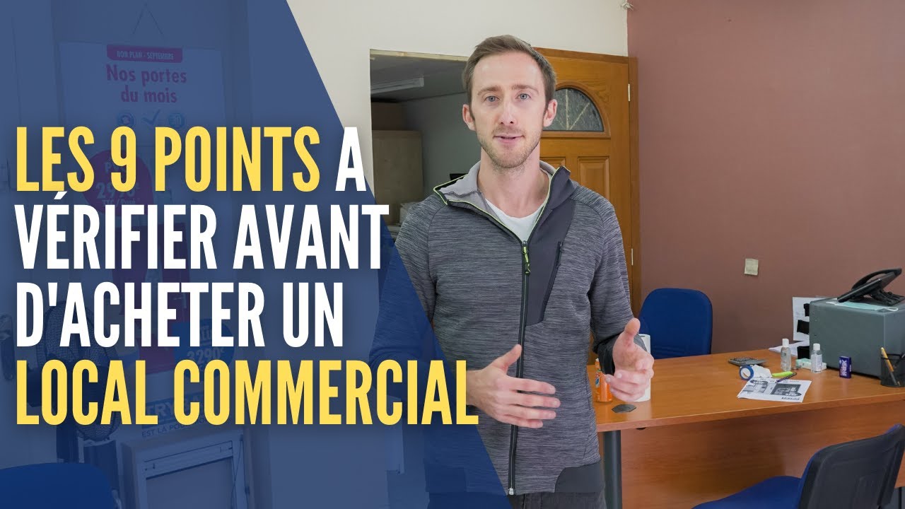 9 CRITERES AVANT D'ACHETER UN LOCAL COMMERCIAL