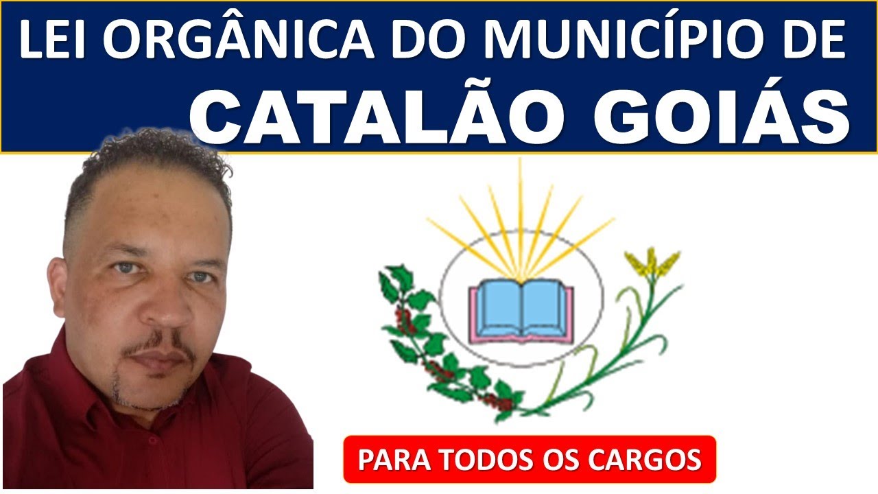 1. LEI ORGÂNCA DO MUNICÍPIO DE CATALÃO-GO(Para todos cargos)Professor Chagas Sousa