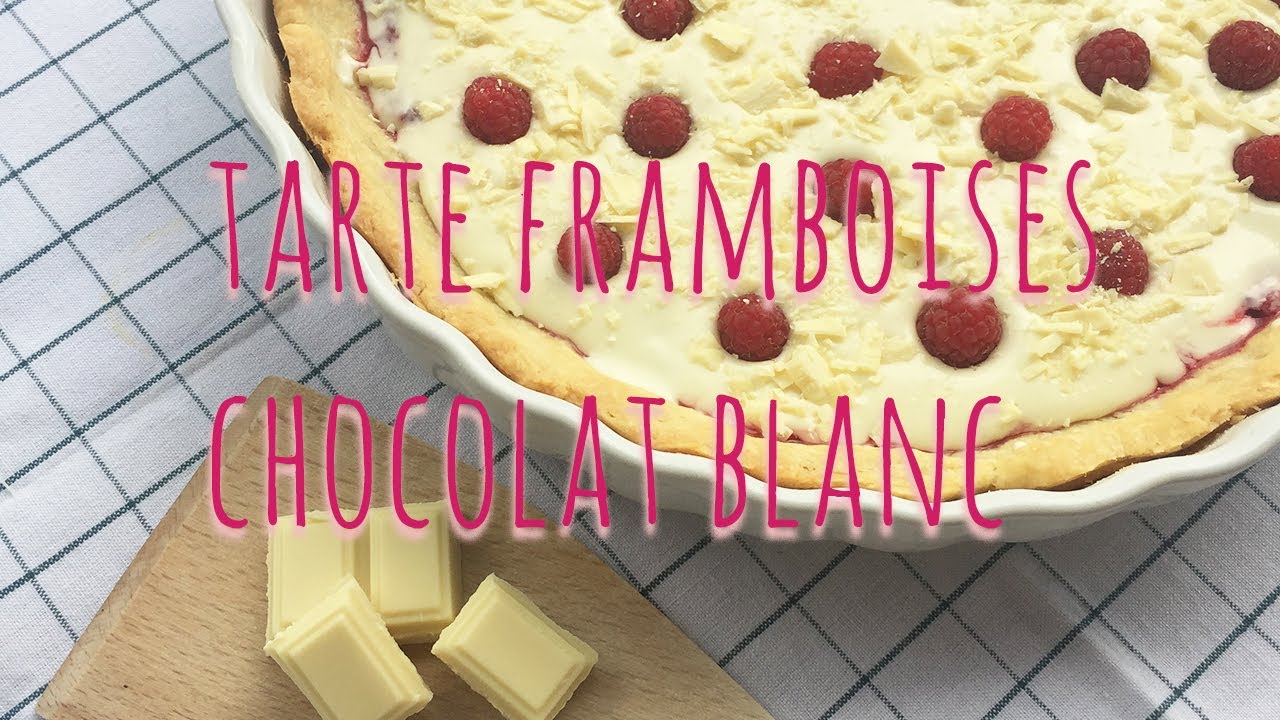 Tarte framboises chocolat blanc