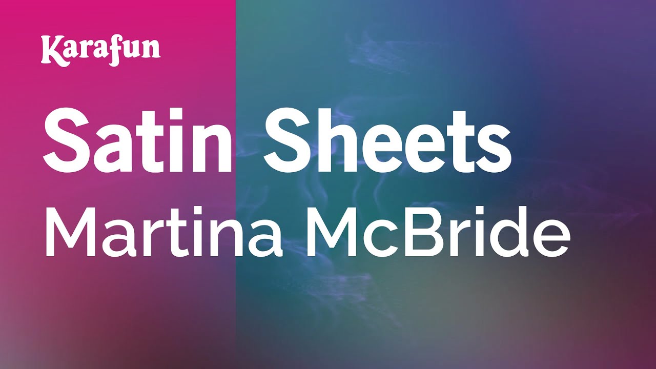 Satin Sheets - Martina McBride | Karaoke Version | KaraFun