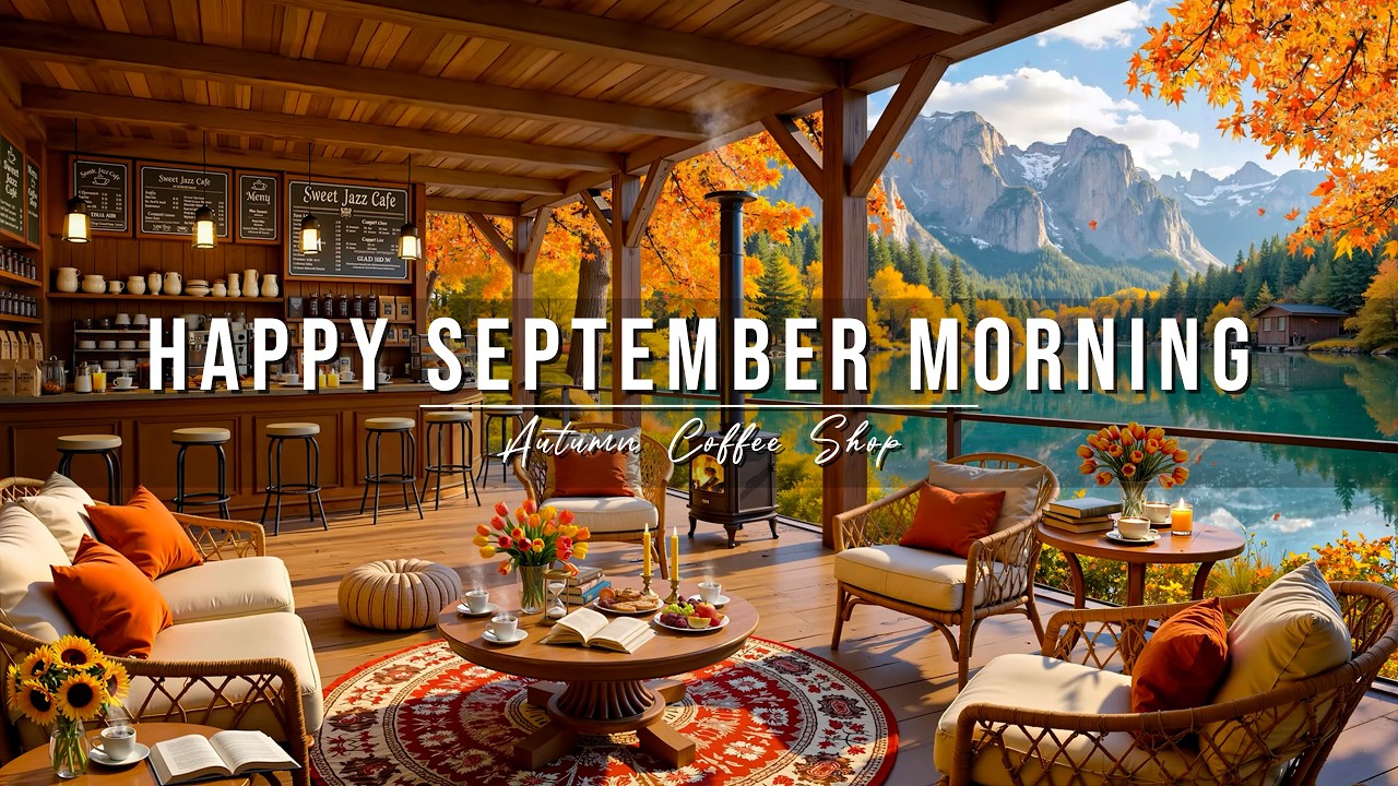Happy September Morning Jazz 🍂Autumn Coffee Shop Ambience with Jazz Relaxing Music for Stress Relief