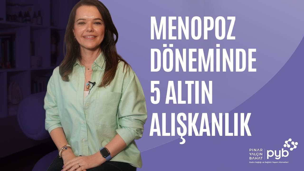 Menopozda Hayat Kalitenizi Artıracak 5 Alışkanlık
