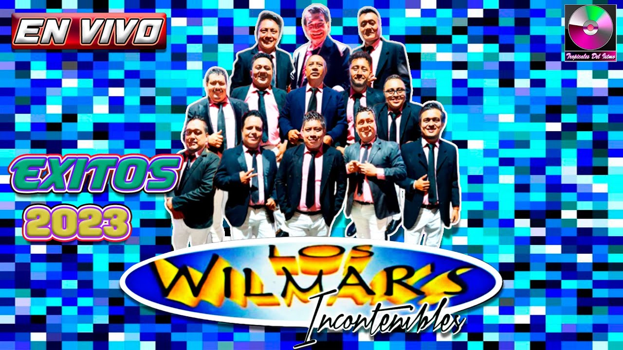Los Wilmars - Éxitos En vivo 2023 Lo más nuevo