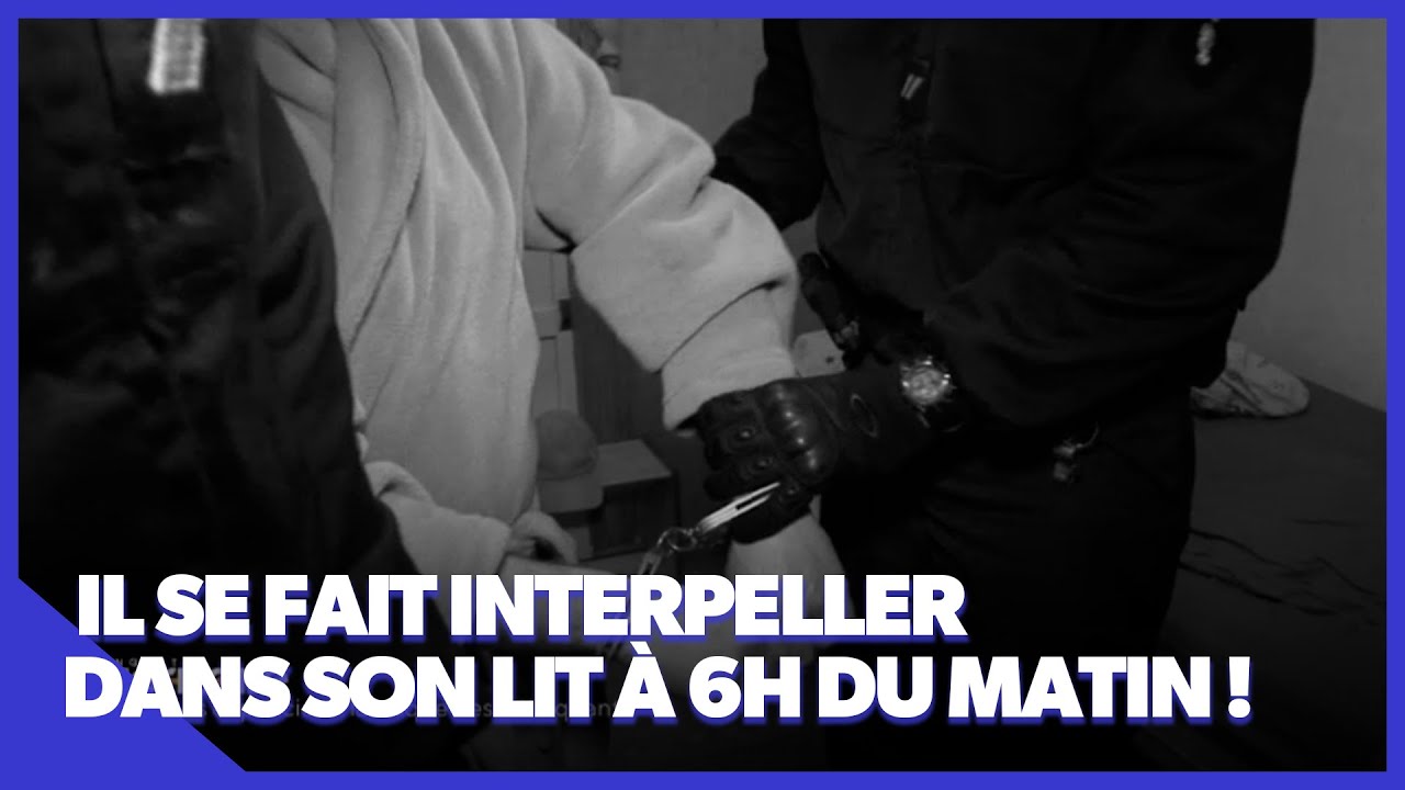 Il se fait interpeller dès le réveil