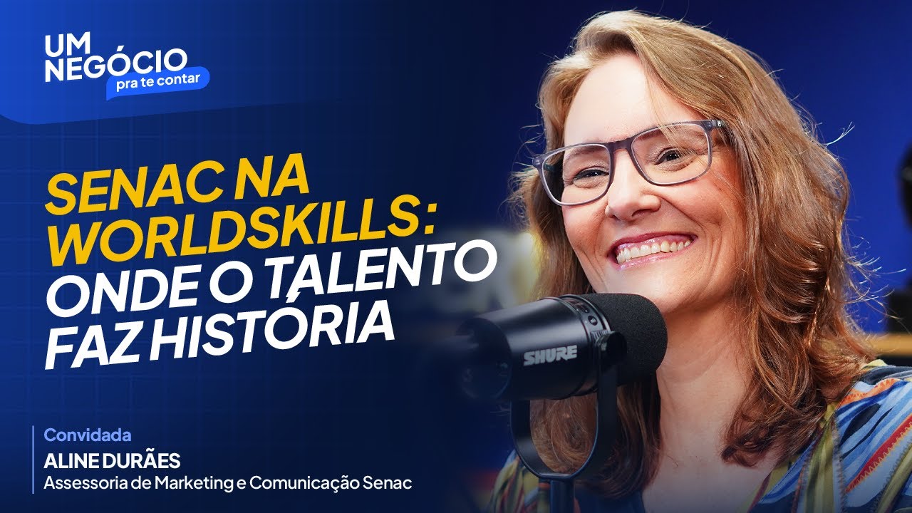 CONHE&Ccedil;A A WORLDSKILLS COMPETITION | Um Neg&oacute;cio pra te Contar com Aline Dur&atilde;es #8
