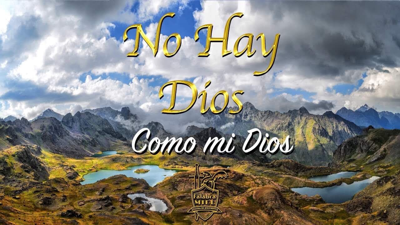 No Hay Dios Como Mi Dios | Palabra Miel