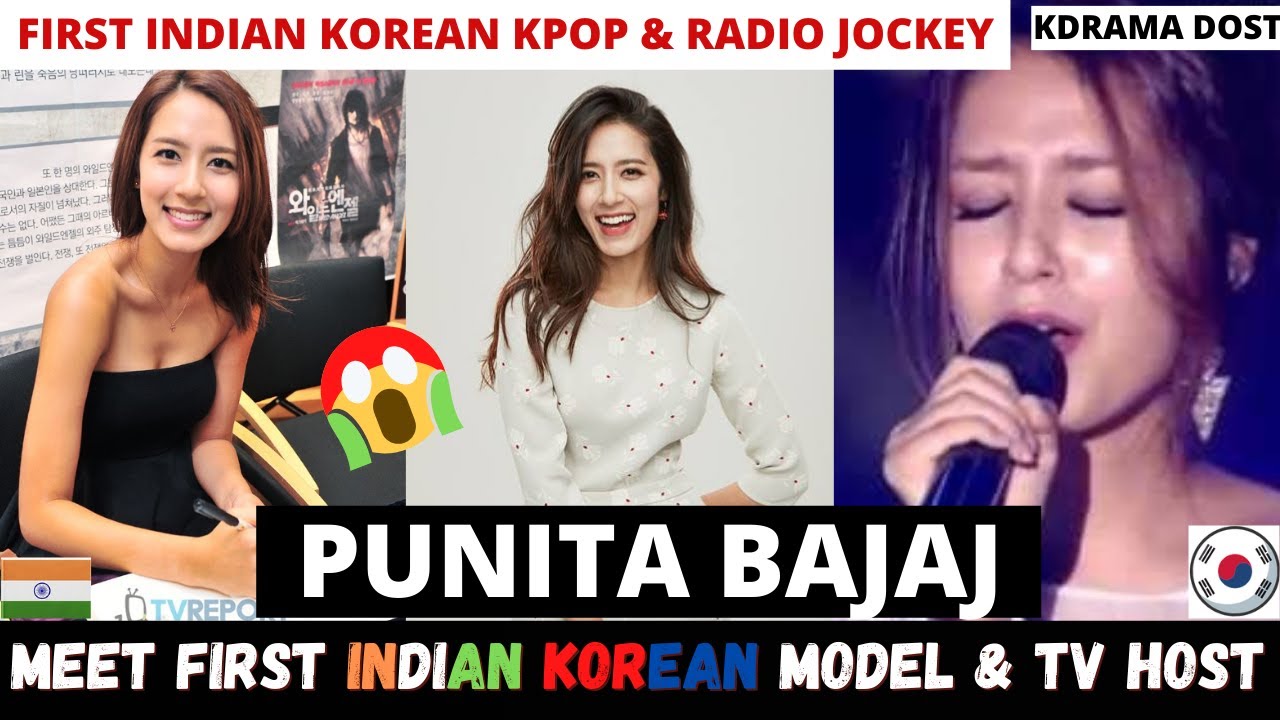 PUNITA BAJAJ- FIRST INDIAN KOREAN MODEL & TV HOST, FIRST KPOP & RADIO HOST, INDIA KOREA CONNECTION