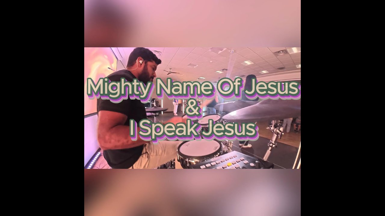 Mighty Name Of Jesus / I Speak Jesus (Drum Cover)