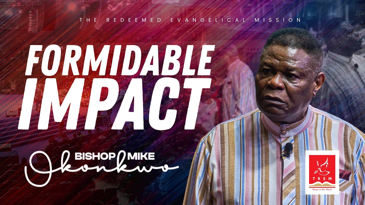 Formidable Impact - Bishop Mike Okonkwo