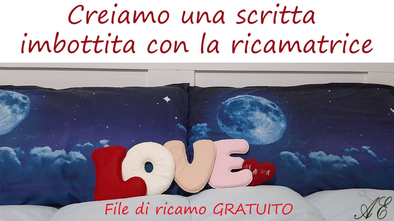 Scritta LOVE imbottita fatta con la ricamatrice. File gratis