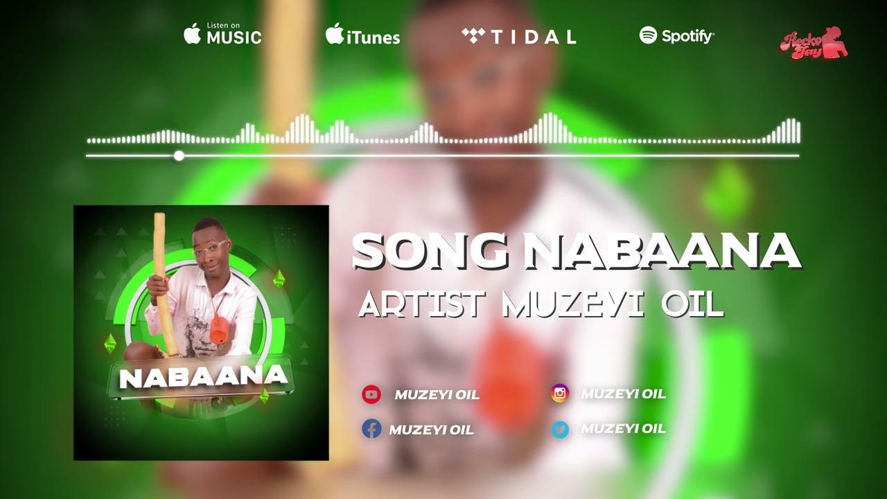 Nabaana _ Muzeyi Oil Owakakopo Audio