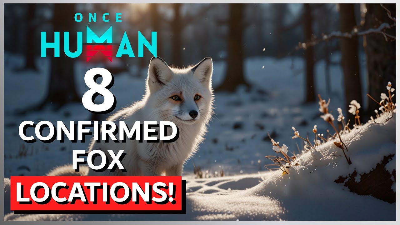 Once Human - 8 NEW Fox Locations Discovered (1.3.1 Update)!