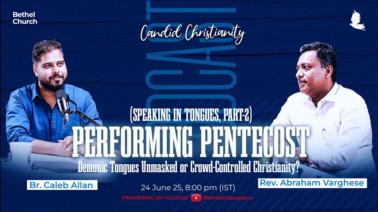 Performing Pentecost (Speaking in Tongues) Part-2 PODCAST | Ep-8 | Rev. Abraham Varghese & Br. Caleb
