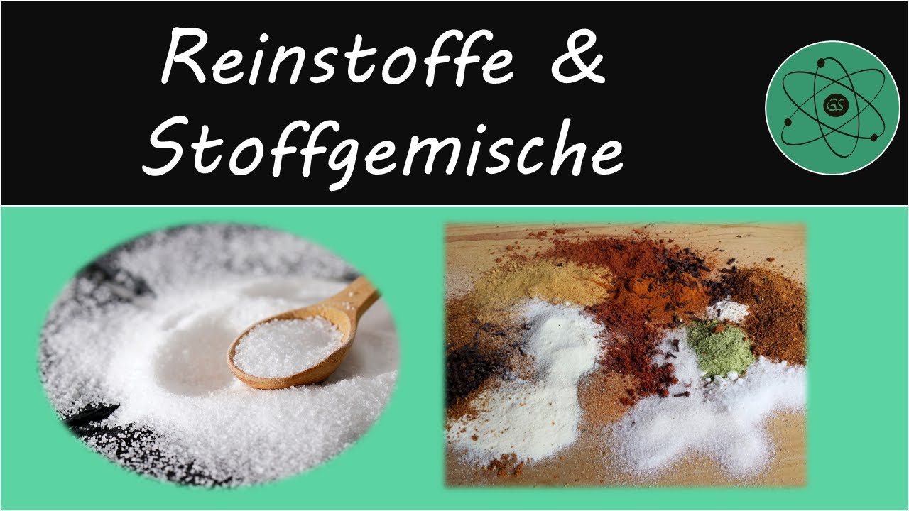 Reinstoffe und Stoffgemische