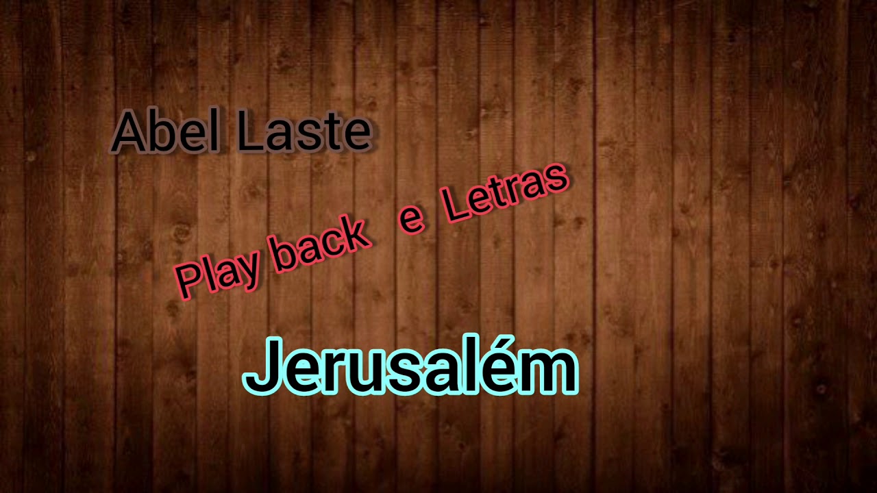 Abel Laste - PLAY BACK  Jerusalém