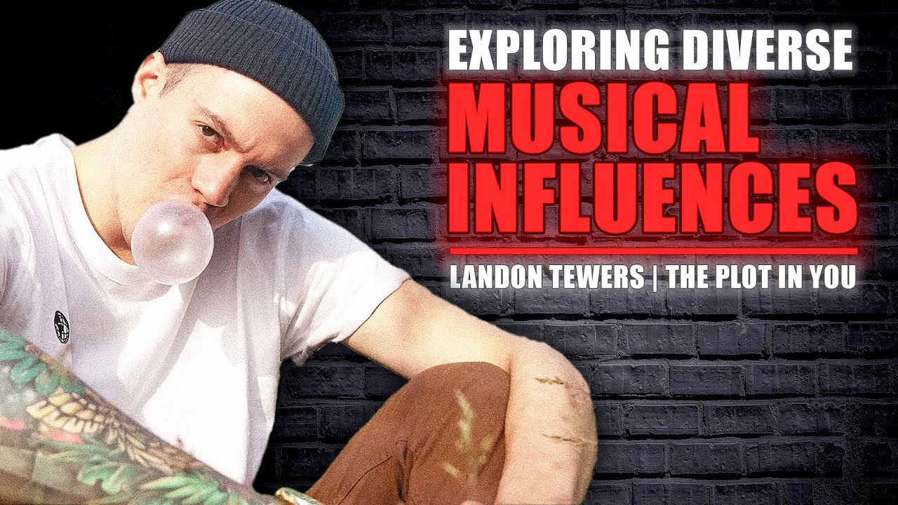 Landon Tewers (The Plot In You) | Breaking Music Genre Conventions