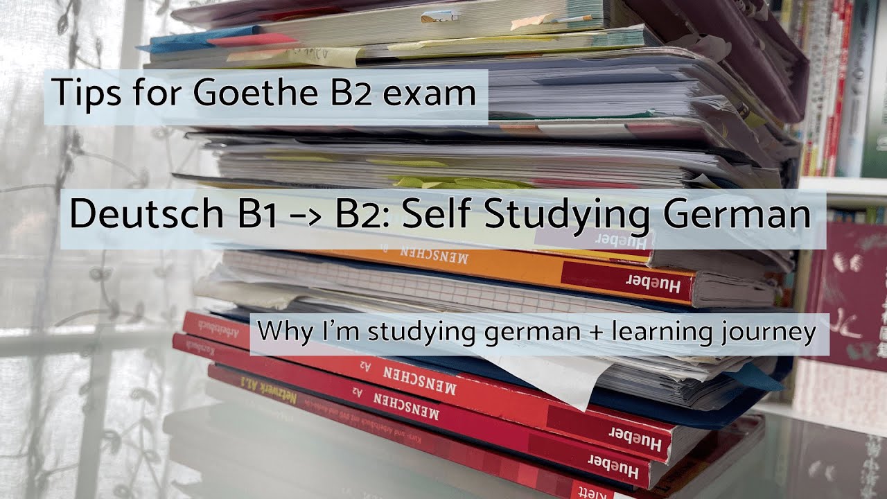 Self study German to pass B2 exam for University: tips from B1 to B2, Deutschlernen journey