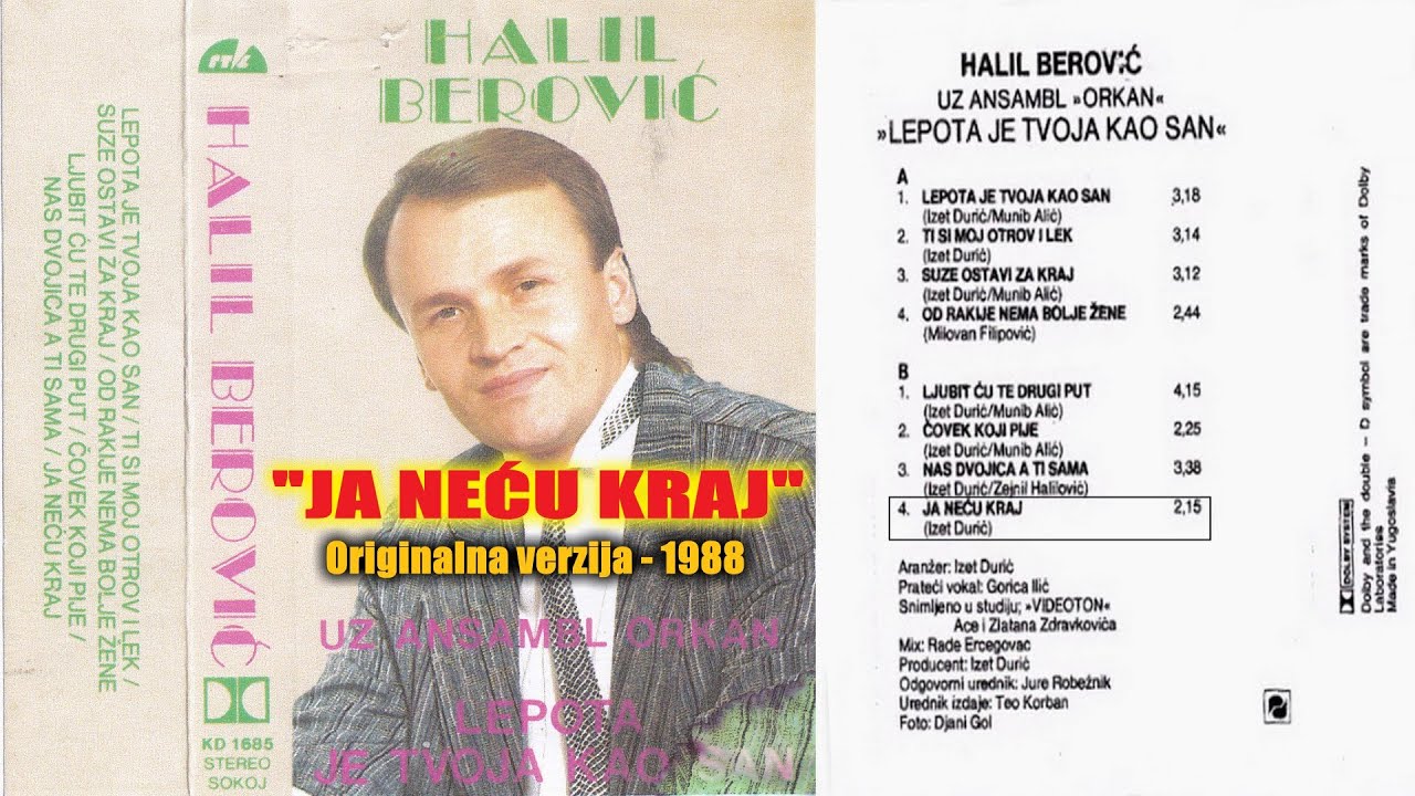 Halil Berović - Ja neću kraj - Originalna verzija - Prvi muzički album - 1988 - Audio