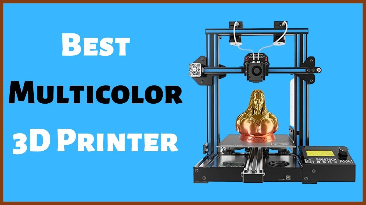 Best Multicolor 3D Printer (Top 6 Updated 2023)
