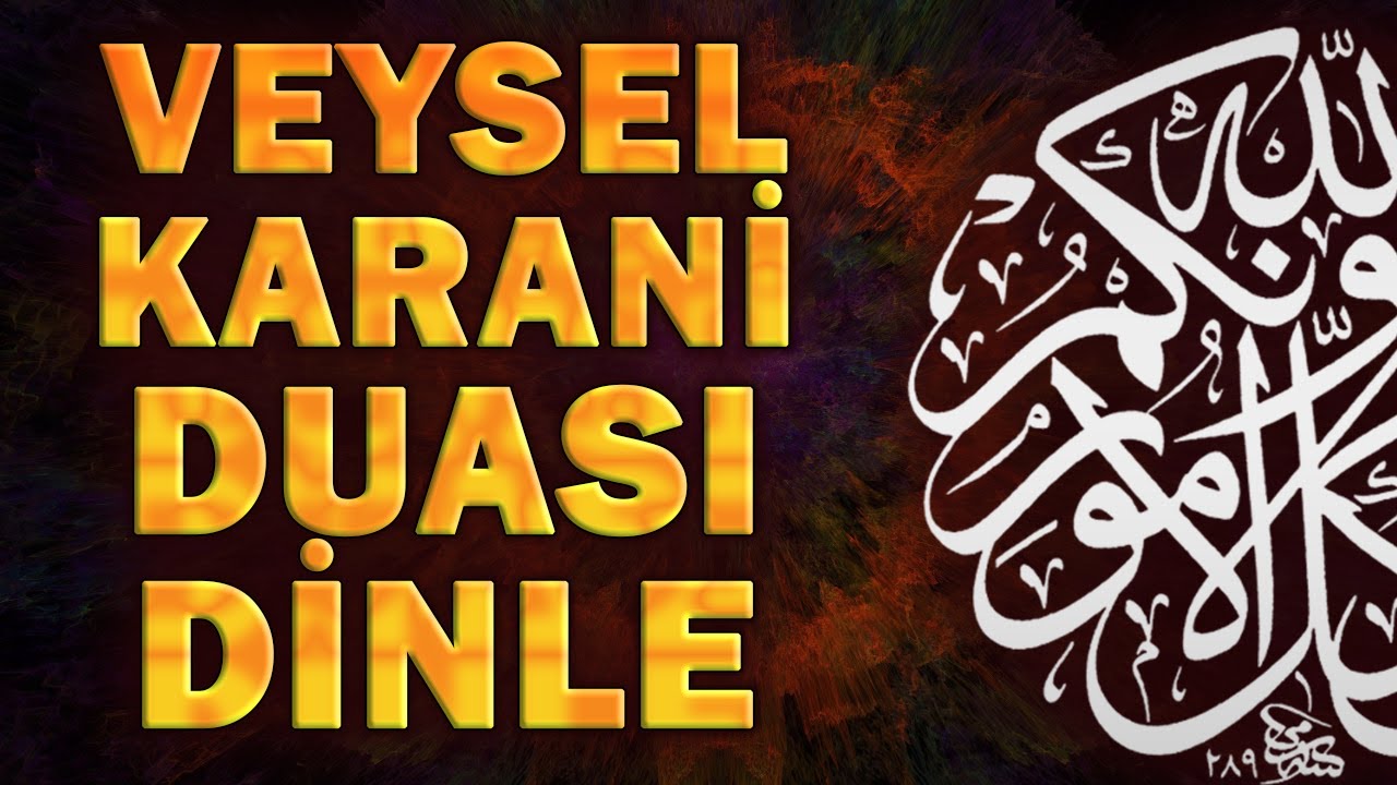 VEYSEL KARANİ DUASI Faziletli Dualar