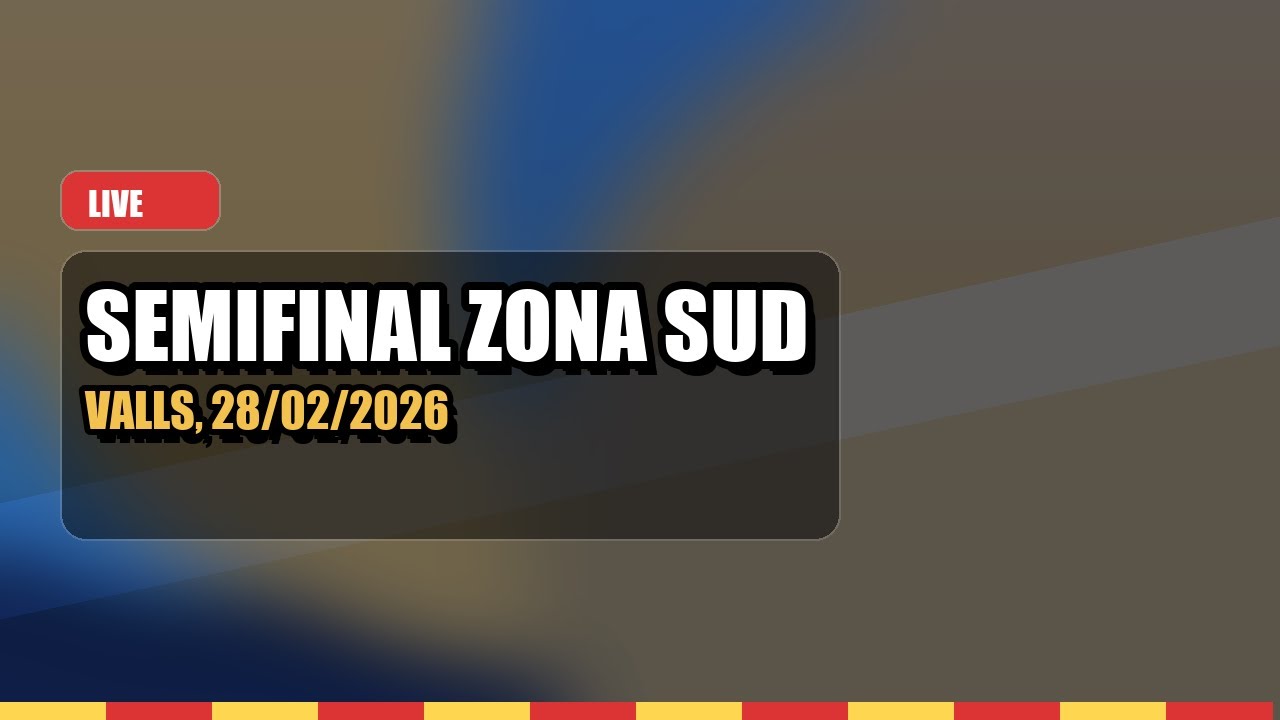 SEMIFINAL CATALUNYA  SUD 2026 dia 1 Tarda